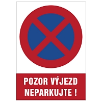 Značka Pozor výjezd – Neparkujte!, hliník, 210 × 297 mm